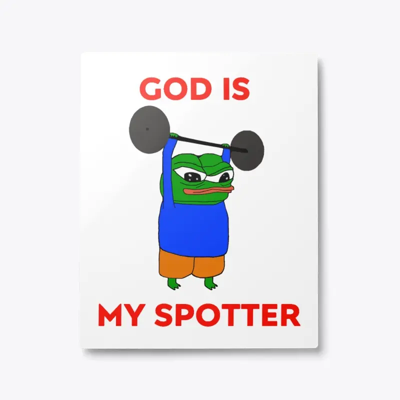 God is my spotter